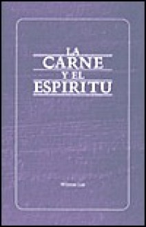 La Carne y El Espiritu - Witness Lee