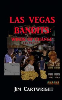 Las Vegas Bandits 2: Winds of Change - Jim Cartwright