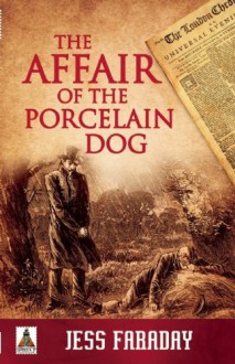 By Jess Faraday The Affair of the Porcelain Dog [Paperback] - Jess Faraday