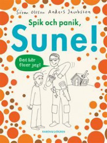 Spik och panik Sune - Sören Olsson, Anders Jacobsson