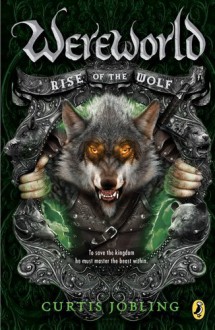 By Curtis Jobling Rise of the Wolf: Book 1 (Wereworld) (Reprint) - Curtis Jobling