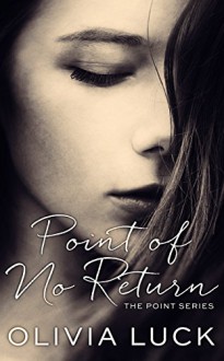 Point of No Return (The Point Series Book 3) - Olivia Luck