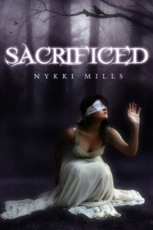 Sacrificed - Nykki Mills