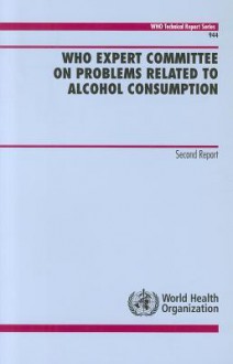 WHO Expert Committee on Problems Related to Alcohol Consumption: Second Report - World Health Organization