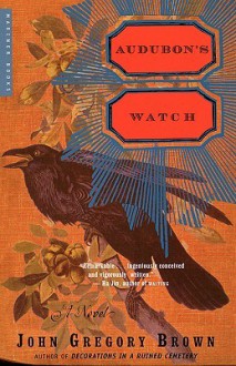 Audubon's Watch: A Novel - John Brown