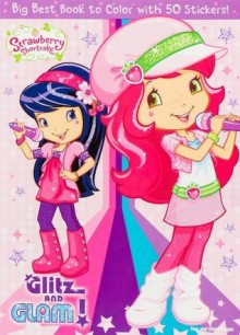 Strawberry Shortcake: Glitz & Glam Big Best Book to Color with Stickers (Dalmatian Press) - Dalmatian Press