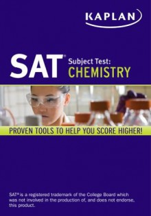 Kaplan SAT Subject Test Chemistry 2013-2014 (Kaplan SAT Subject Test Series) - Kaplan