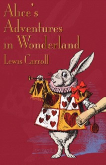 Alice's Adventures in Wonderland - Lewis Carroll