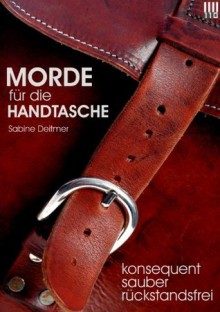 Morde für die Handtasche (German Edition) - Sabine Deitmer