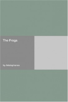 Frogs - Aristophanes