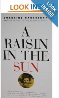 A Raisin In The Sun - Lorraine Hansberry, Robert Nemiroff