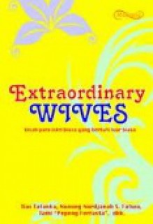 Extraordinary Wives - Tias Tatanka, Nunung Nurdjanah S. Fatwa, Tami Pepeng