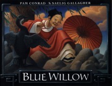 Blue Willow - Pam Conrad, Susan Saelig Gallagher