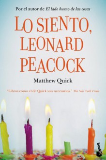 Lo siento, Leonard Peacock (Spanish Edition) - Matthew Quick, Maia Figueroa Evans