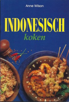 Indonesisch koken (Stapled) - Anne Wilson, Liesbeth Vloedgraven