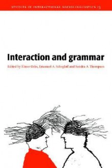 Interaction and Grammar - Elinor Ochs