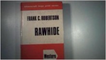 Rawhide - Frank C. Robertson