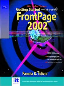 Select Series: Getting Started with FrontPage 2002 - Yvonne Johnson, Pamela Toliver