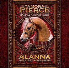 Alanna: The First Adventure - Trini Alvarado, Tamora Pierce