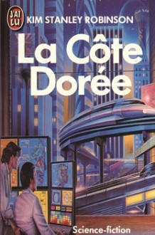 La cote dorée - Kim Stanley Robinson