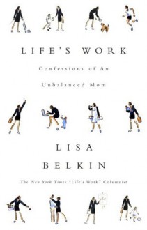 Life's Work - Lisa Belkin