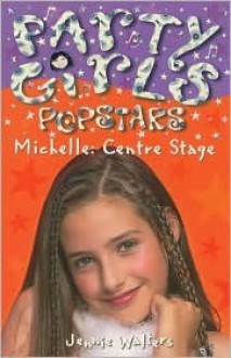 Michelle: Centre Stage - Jennie Walters