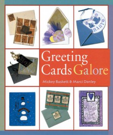 Greeting Cards Galore - Mickey Baskett, Marci Donley