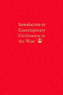 Introduction to Contemporary Civilization in the West, Vol 2 - Marvin Harris, Sidney Morgenbesser, Joseph Rothschild, Bernard Wishy