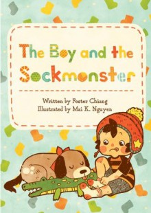 The Boy and the Sockmonster - Foster, Manju Studio