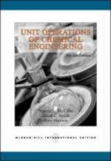 Unit Operations of Chemical Engineering. Warren L. McCabe, Julian C. Smith, Peter Harriott - Warren L. McCabe