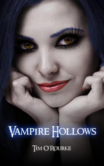 Vampire Hollows (Kiera Hudson, #5) - Tim O'Rourke