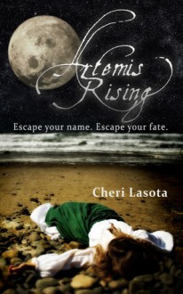 Artemis Rising - Cheri Lasota