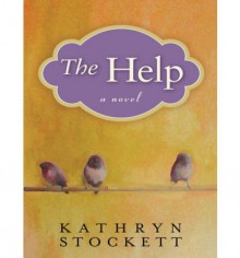 The Help - Kathryn Stockett