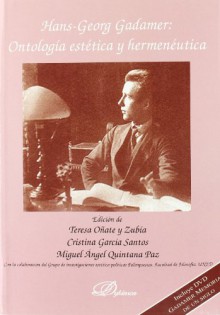 Hans-Georg Gadamer: Ontología estética y hermeneútica - Unknown, Teresa Oñate