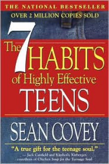 The 7 Habits of Highly Effective Teens - 