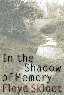 In the Shadow of Memory - Floyd Skloot