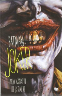 Batman: Joker - Brian Azzarello, Lee Bermejo