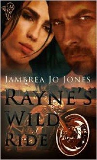 Rayne's Wild Ride - Jambrea Jo Jones