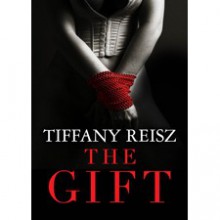 The Gift (The Original Sinners, #0.5) - Tiffany Reisz