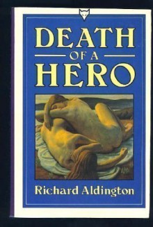 Death of a Hero - RICHARD ALDINGTON