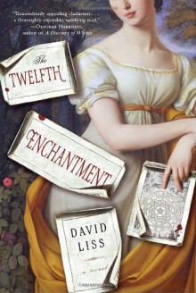 The Twelfth Enchantment - David Liss