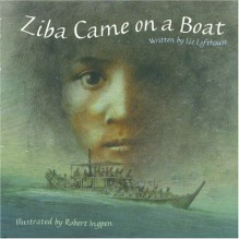 Ziba Came on a Boat - Liz Lofthouse, Robert Ingpen