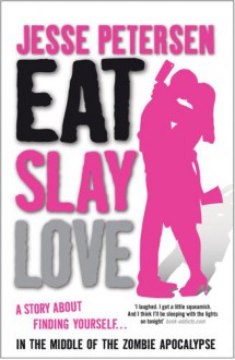 Eat, Slay, Love - Jesse Petersen