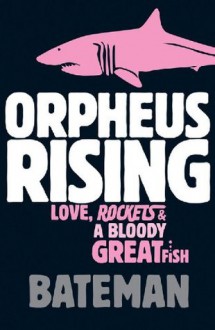 Orpheus Rising - Bateman