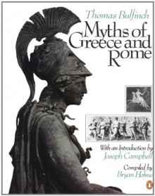 Myths of Greece and Rome - 'Bryan Holme', 'Thomas Bulfinch'