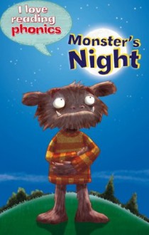 Monster's Night (I Love Reading Phonics Level 4) - Becky Davies, Abigail Steel, Michael Emmerson