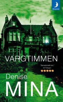 Vargtimmen - Denise Mina, Boel Unnerstad