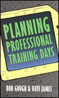 Planning Professional Training Days - Robert E. Gough