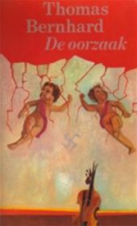 De oorzaak - Thomas Bernhard, Hans W. Bakx