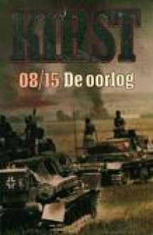 08 15 de oorlog - Hans Hellmut Kirst